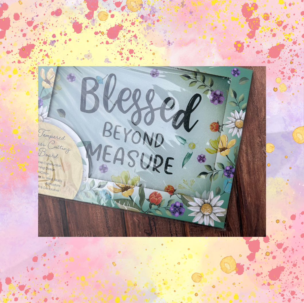 Blessed Beyond Measure Tempered Glass Cutting Board