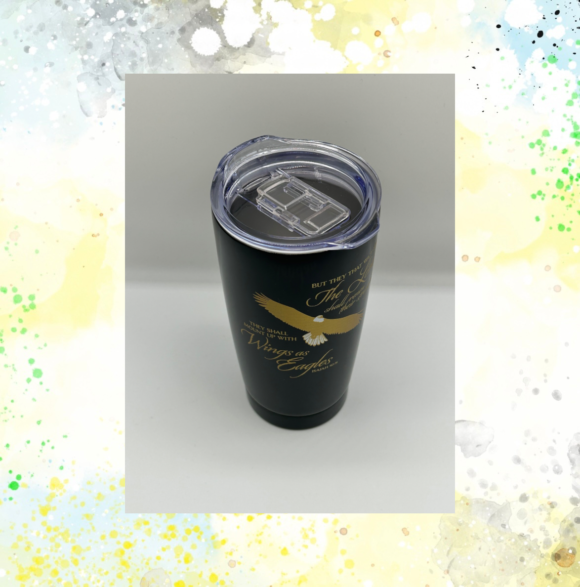 They That Wait Upon The Lord 20oz Tumbler