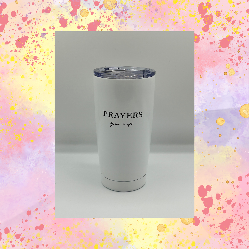 Prayers Go Up, Blessings Come Down Tumbler 20oz