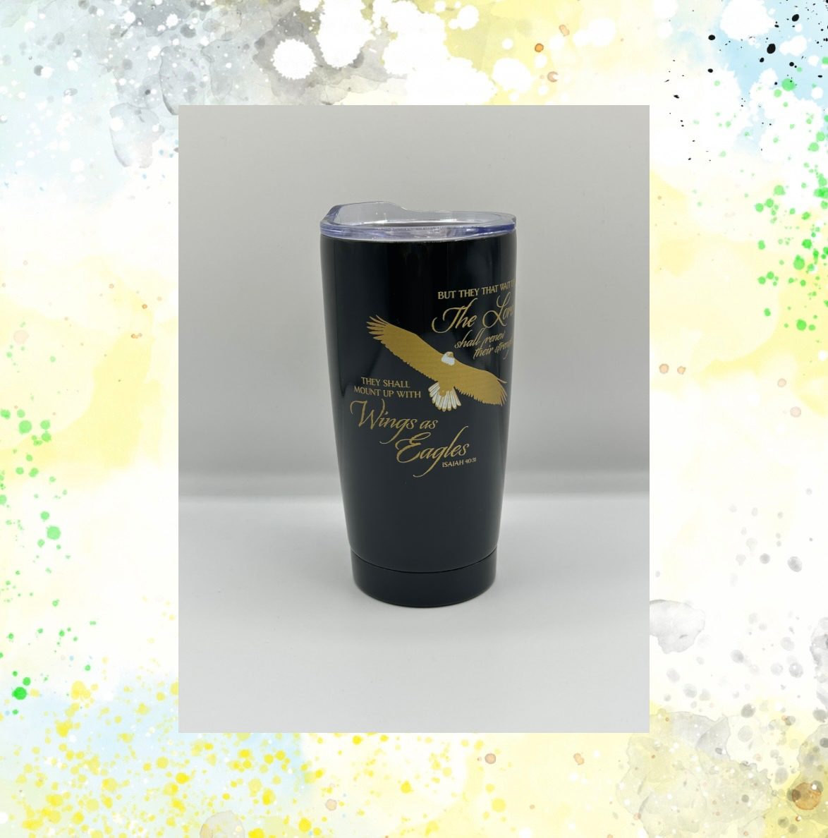 They That Wait Upon The Lord 20oz Tumbler