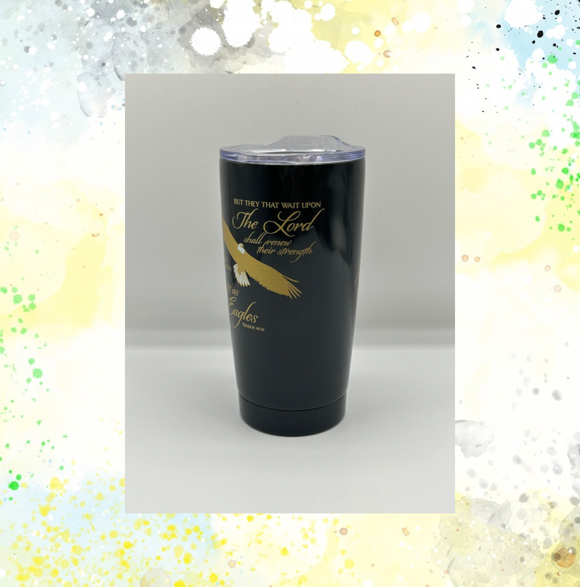They That Wait Upon The Lord 20oz Tumbler